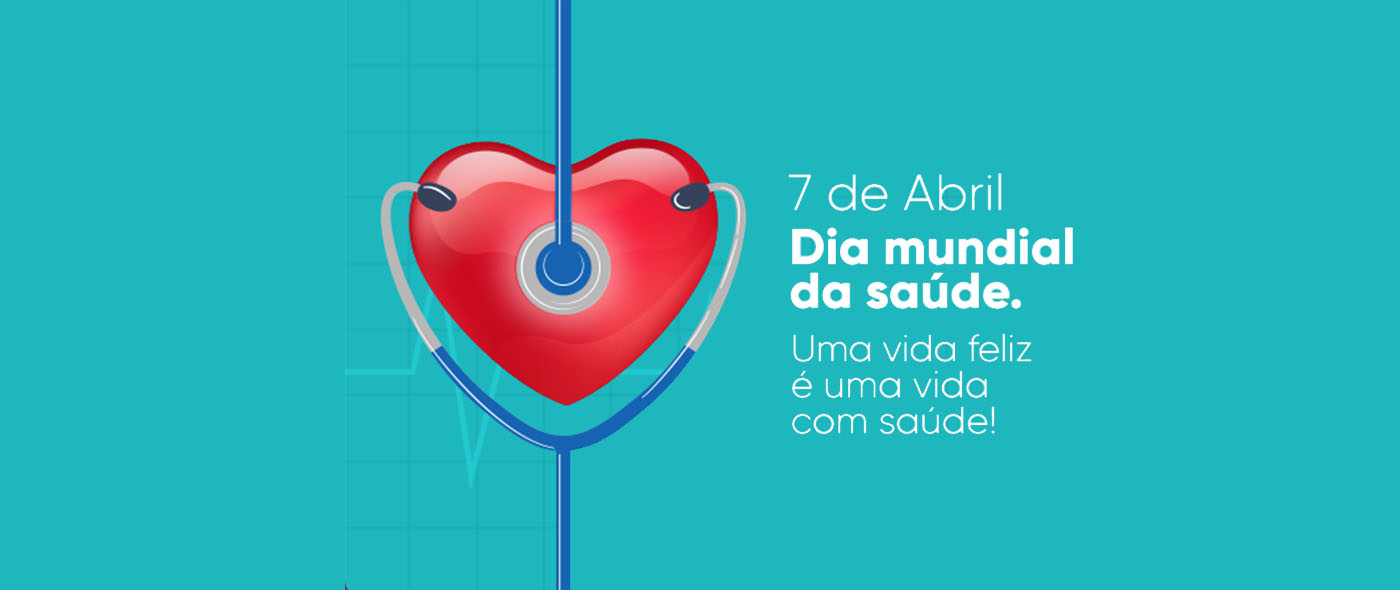 No momento, você está visualizando Dia Mundial da Saúde